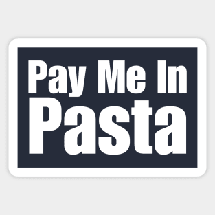 Pay Me In Pasta Sticker